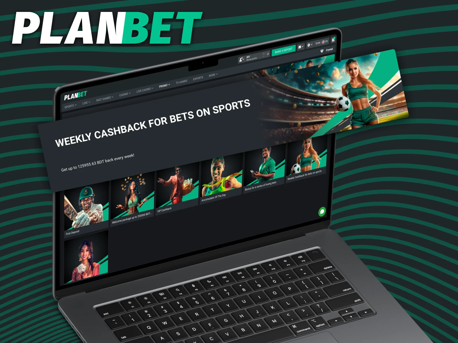 You have access to weekly cashback for PLANBET sports betting.